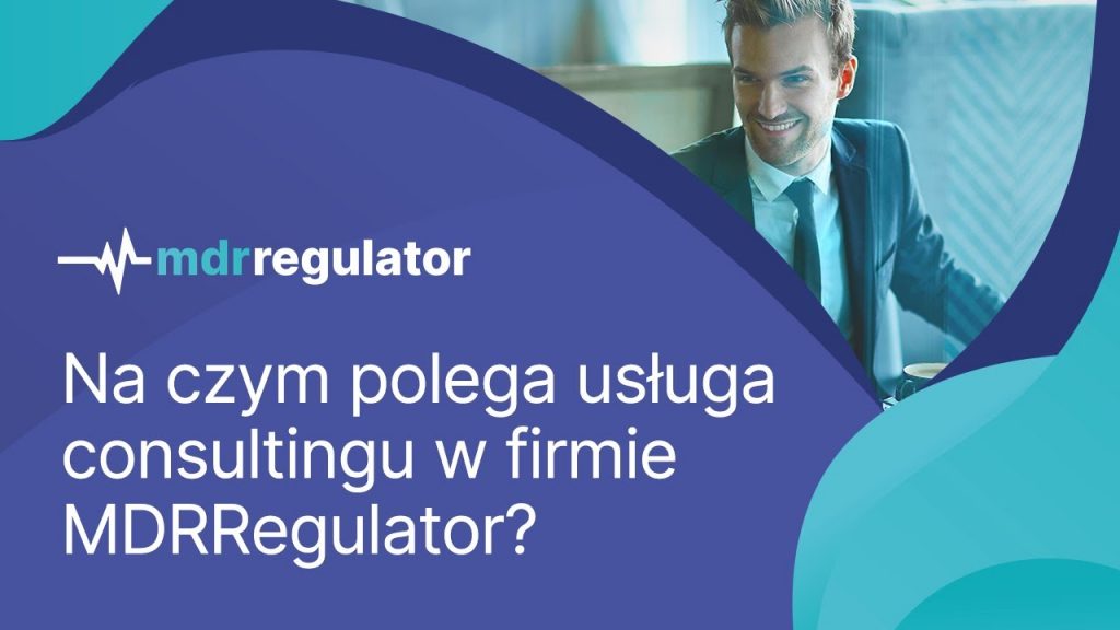 Na czym polega usługa consultingu w firmie MDR Regulator?